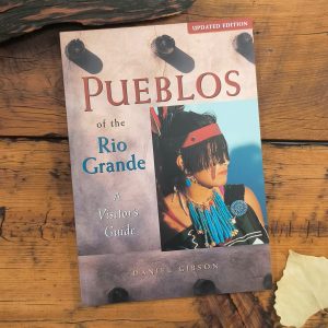 Pueblos of the Rio Grande: A Visitor's Guide